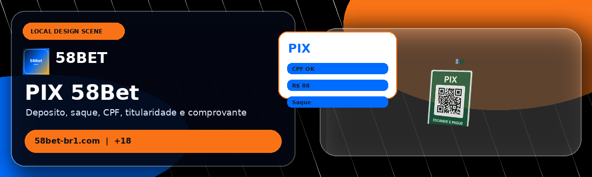58Bet — PIX, Depósito e Saque